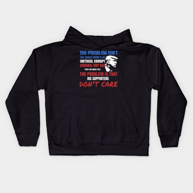 'Unethical Corrupt Criminal Dirtbag' Anti-Trump Gift Kids Hoodie by ourwackyhome